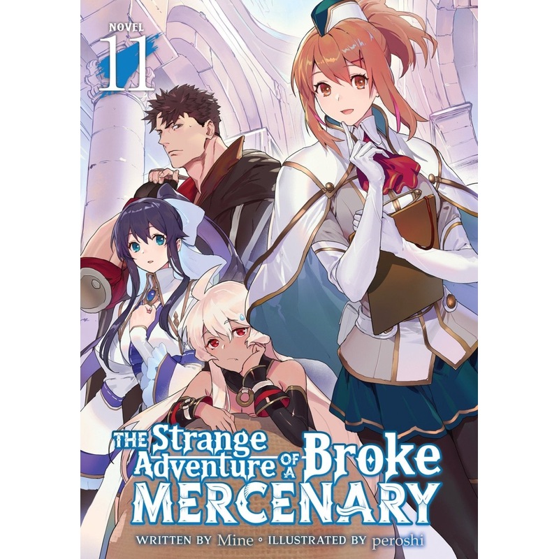 The Strange Adventure Of A Broke Mercenary (Light Novel) Vol. 11
