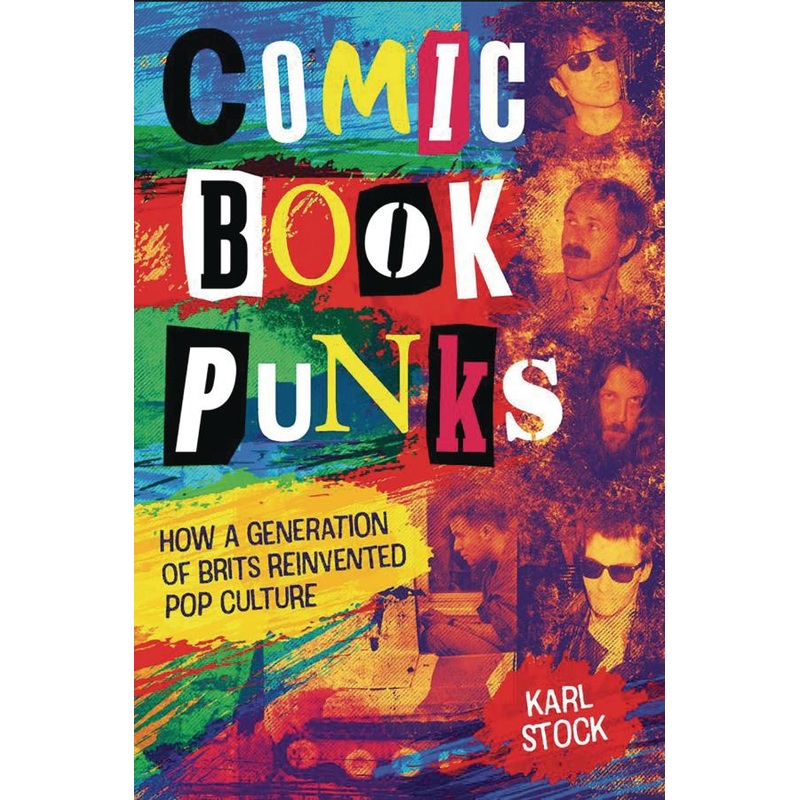 Comic Book Punks: How a Generation of Brits Reinvented Pop Culture (Hardcover)