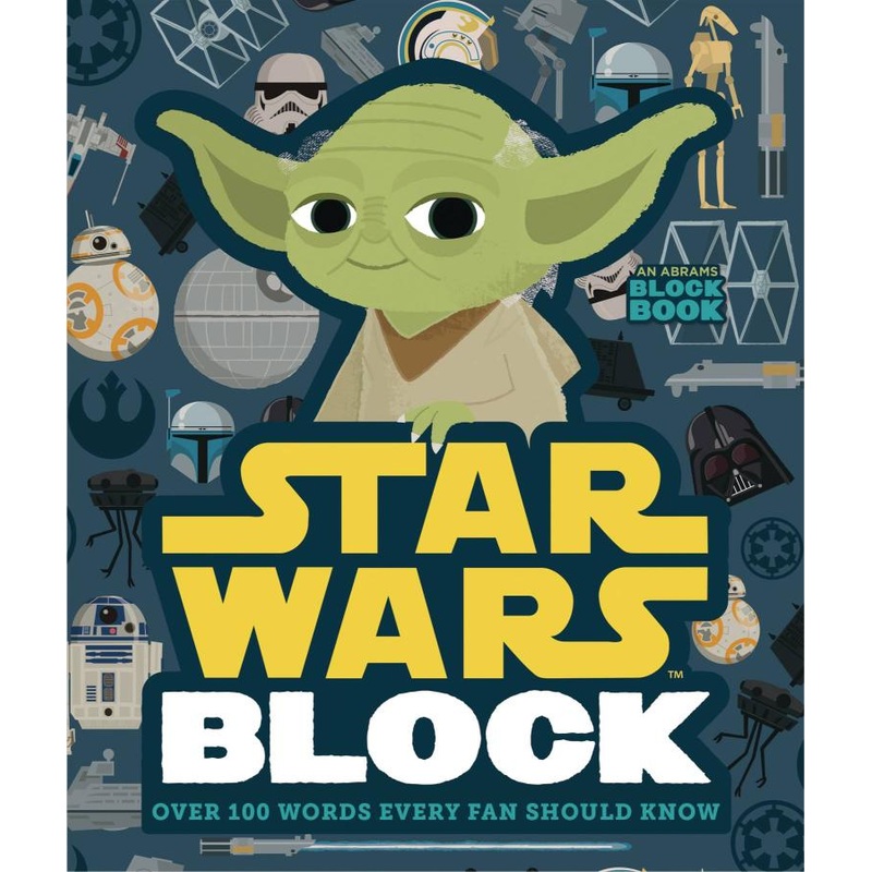 Star Wars Block: Over 100 Words Every Fan Should Know (An Abrams Block Book)