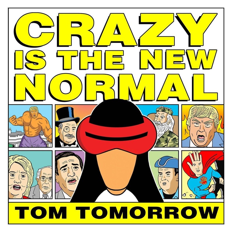 Crazy Is The New Normal (This Modern World) TP by Tom Tomorrow