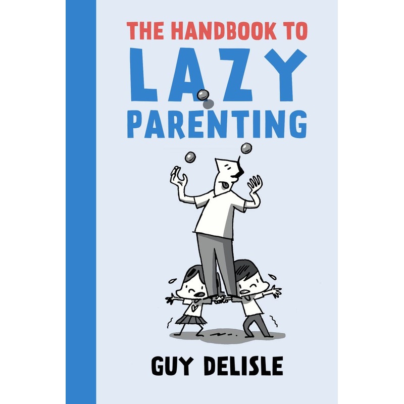 The Handbook to Lazy Parenting