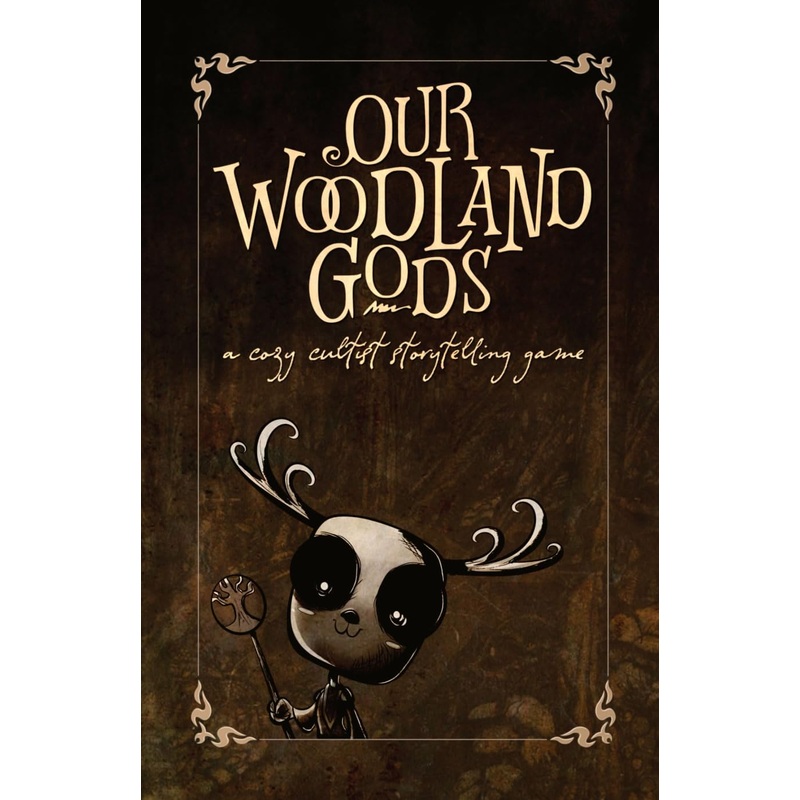 Our Woodland Gods: A Cozy Cultist Storytelling Game