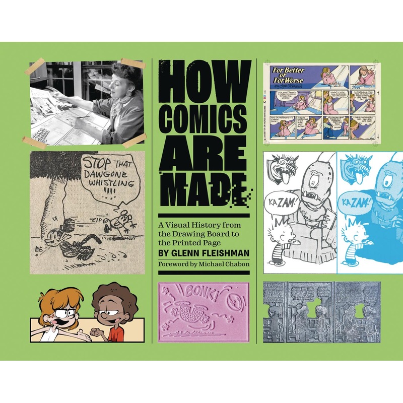 How Comics Are Made: A Visual History from the Drawing Board to the Printed Page (Hardcover)
