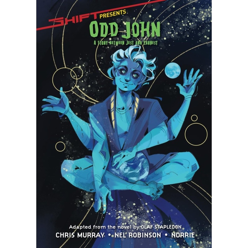 SHIFT Presents…  Odd John GN (Olaf Stapledon)