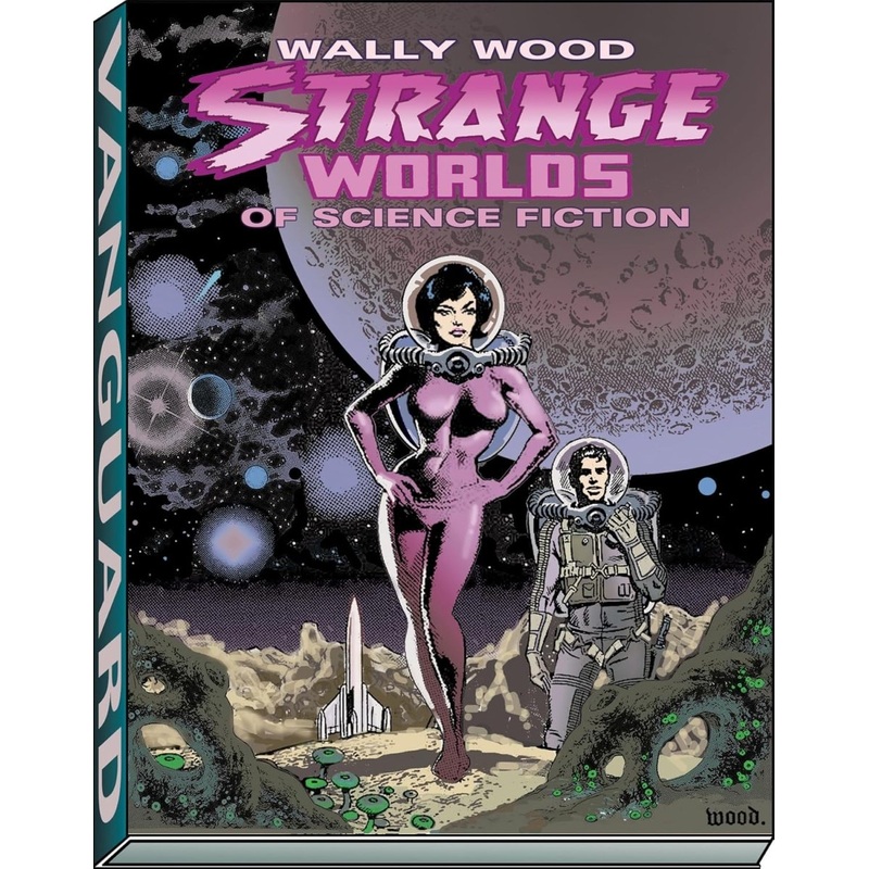 Wally Wood Strange Worlds Of Science Fiction TP
