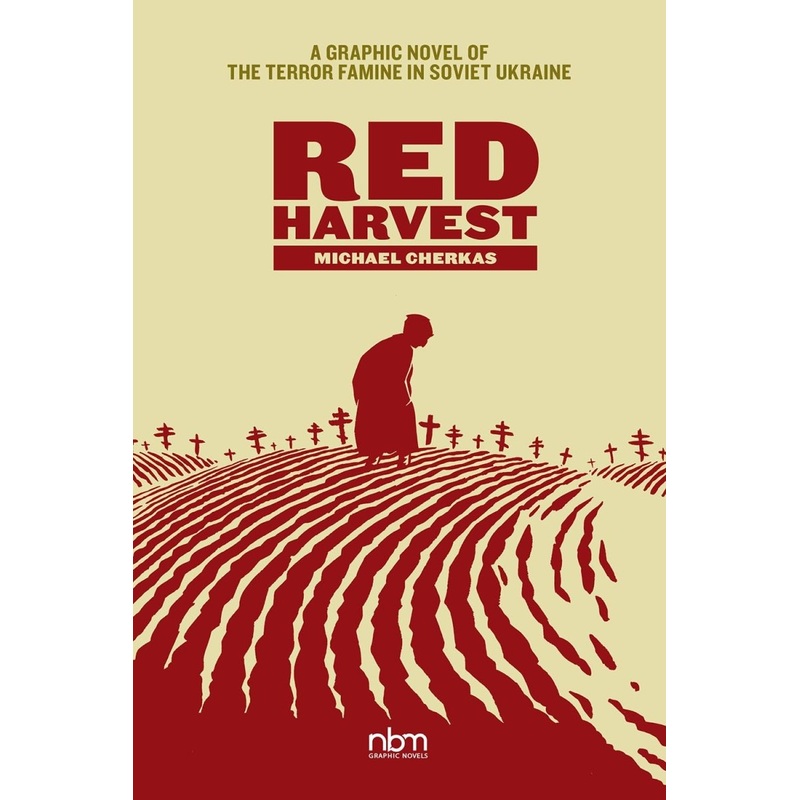 Red Harvest HC A Graphic Novel Of The Terror Famine In Soviet Ukraine