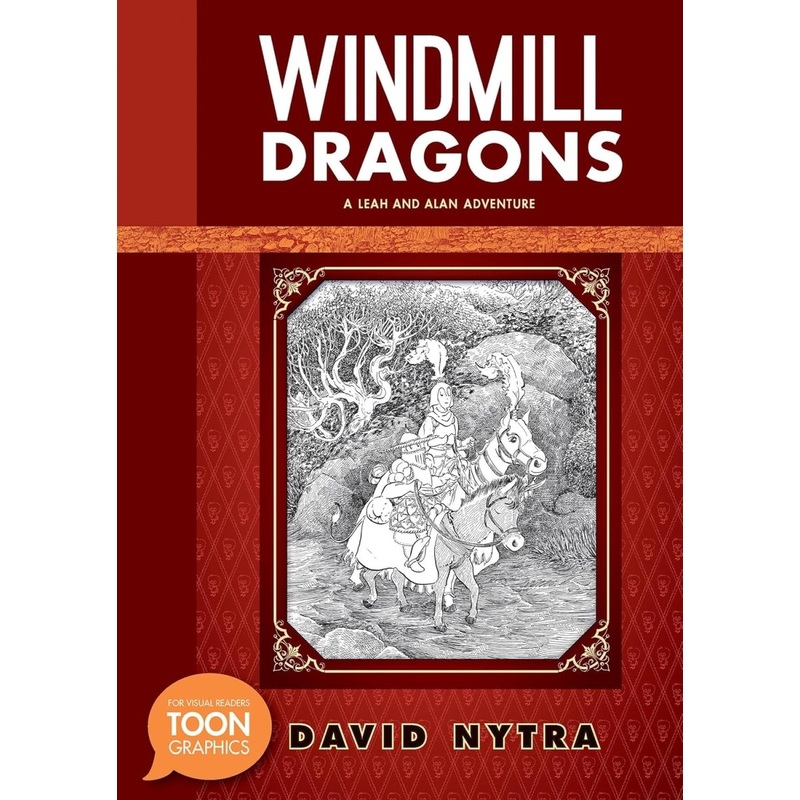 Windmill Dragons: A Leah And Alan Adventure: A TOON Graphic