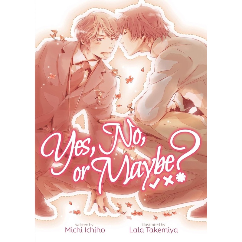 Yes, No, Or Maybe? (Light Novel 1)