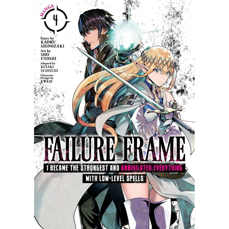 Failure Frame: I Became The Strongest And Annihilated Everything With Low-Level Spells (Manga) Vol. 4