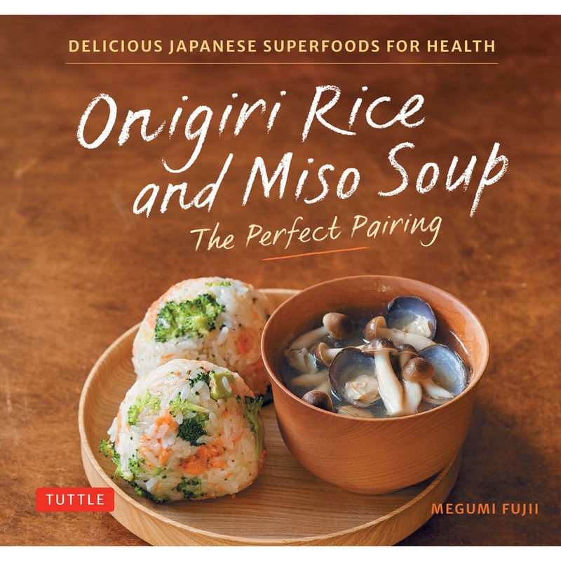 Onigiri Rice and Miso Soup – The Perfect Pairing