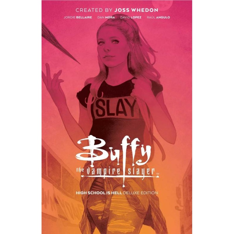 Buffy the Vampire Slayer: High School is Hell Deluxe Edition (Hardcover)