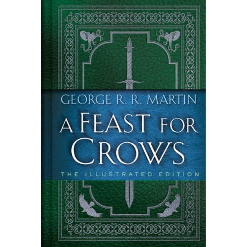 A FEAST FOR CROWS: THE ILLUSTRATED EDITION HC (04 Nov Release)