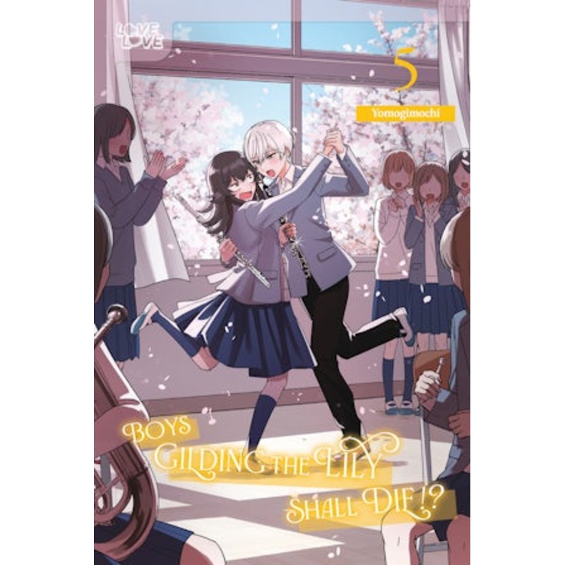 Boys Gilding the Lily Shall Die!?, Volume 5