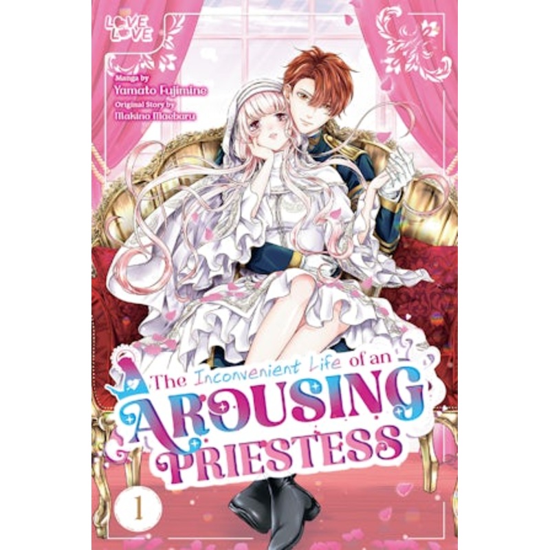 The Inconvenient Life of an Arousing Priestess, Volume 1 (Manga)