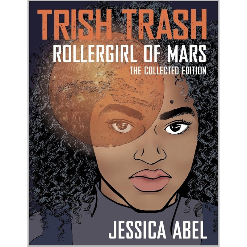 Trish Trash: Rollergirl Of Mars Omnibus TP