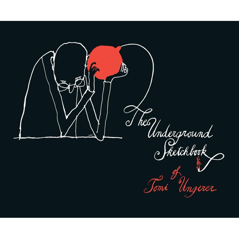 Underground Sketchbook by Tomi Ungerer SC