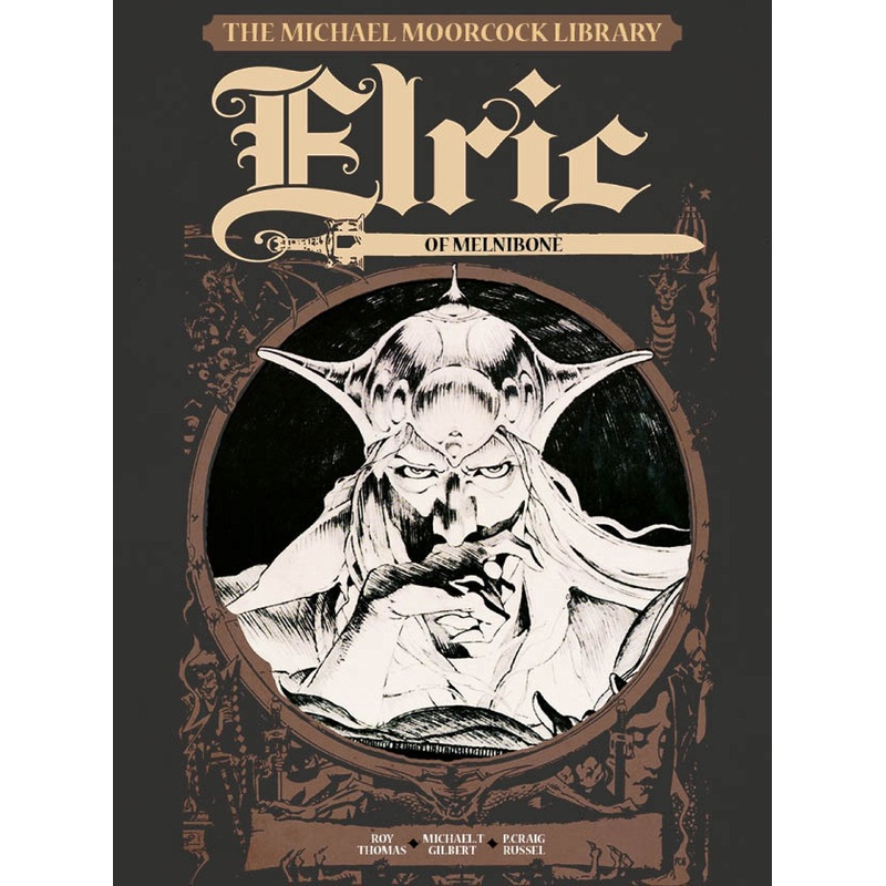 The Michael Moorcock Library Vol.1: Elric of Melnibone (Hardcover)
