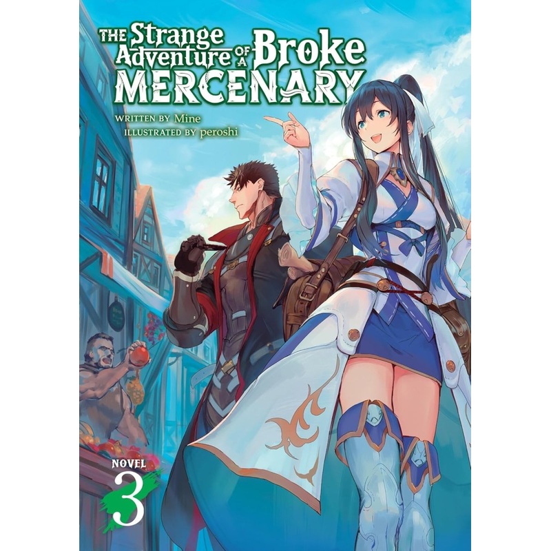 The Strange Adventure Of A Broke Mercenary (Light Novel) Vol. 3