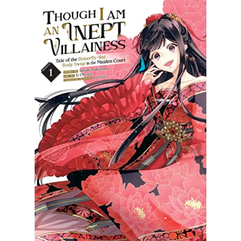 Though I Am an Inept Villainess: Tale of the Butterfly-Rat Body Swap in the Maiden Court (Manga) Vol. 1