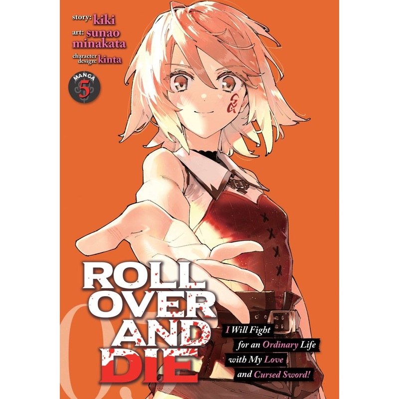 Roll Over And Die: I Will Fight For An Ordinary Life With My Love And Cursed Sword! (Manga) Vol. 5