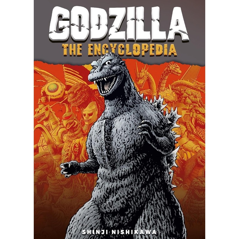 Godzilla: The Encyclopedia: Shinji Nishikawa Unravels The Depths Of Godzilla SC