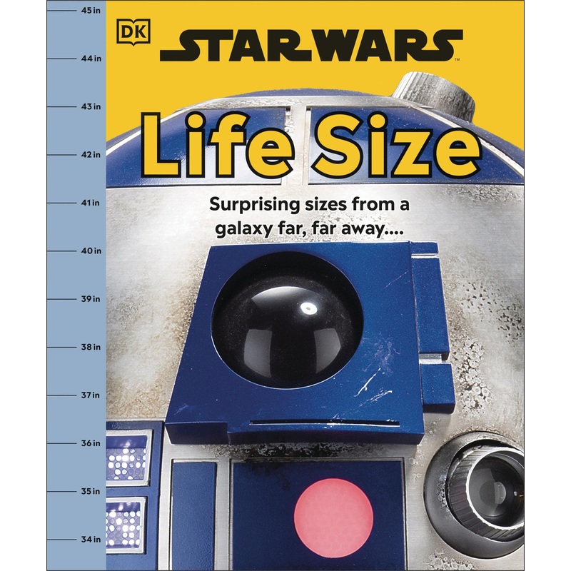 Star Wars Life Size: Surprising Sizes From a Galaxy Far Far Away(Hardcover)