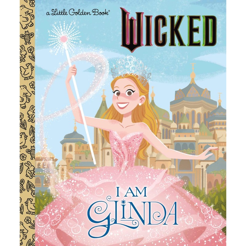 I Am Glinda (Universal Pictures Wicked) (Little Golden Book)