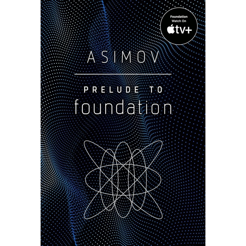 Prelude To Foundation by Isaac Asimov (Novel)